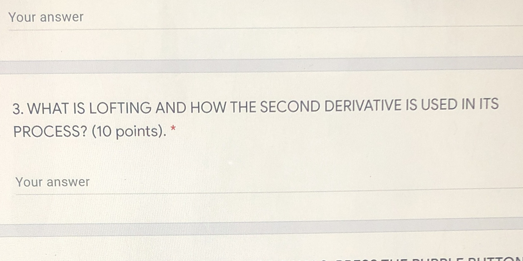 HOW THE SECOND DERIVATIVE IS USED IN ITS PROCESS? (10 points). *