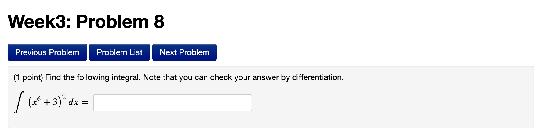 the following integral. Note that you can check your answer by differentiation.