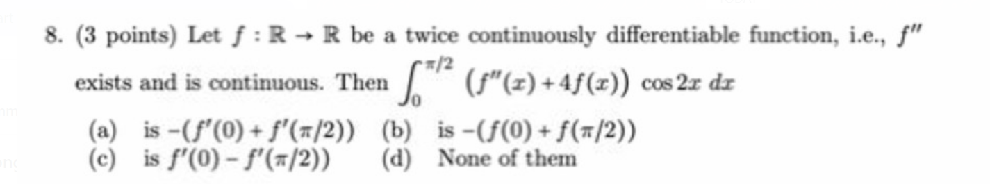 :) 8. (3 points) Let f : R - R be a
