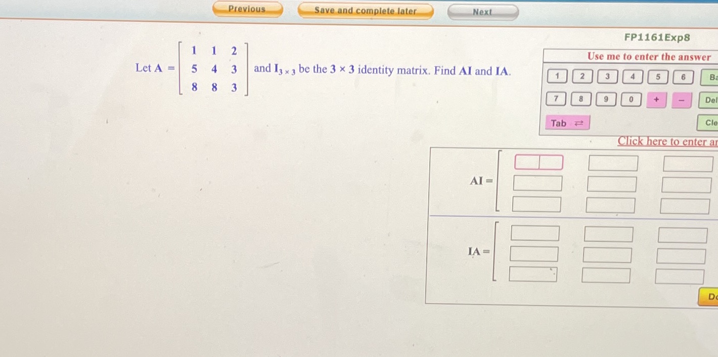 to enter the answer Let A = 5 4 3 and I3