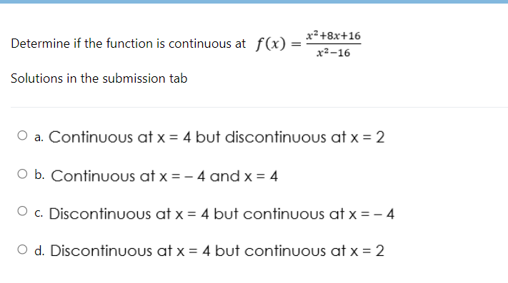 = x2-6x+9 Solutions in the submission tab O a. Continuous at x