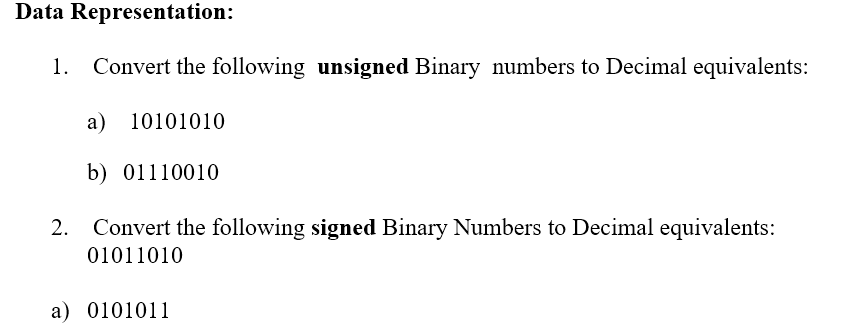 left. Data Representation: 1. Convert the following unsigned Binary numbers to Decimal