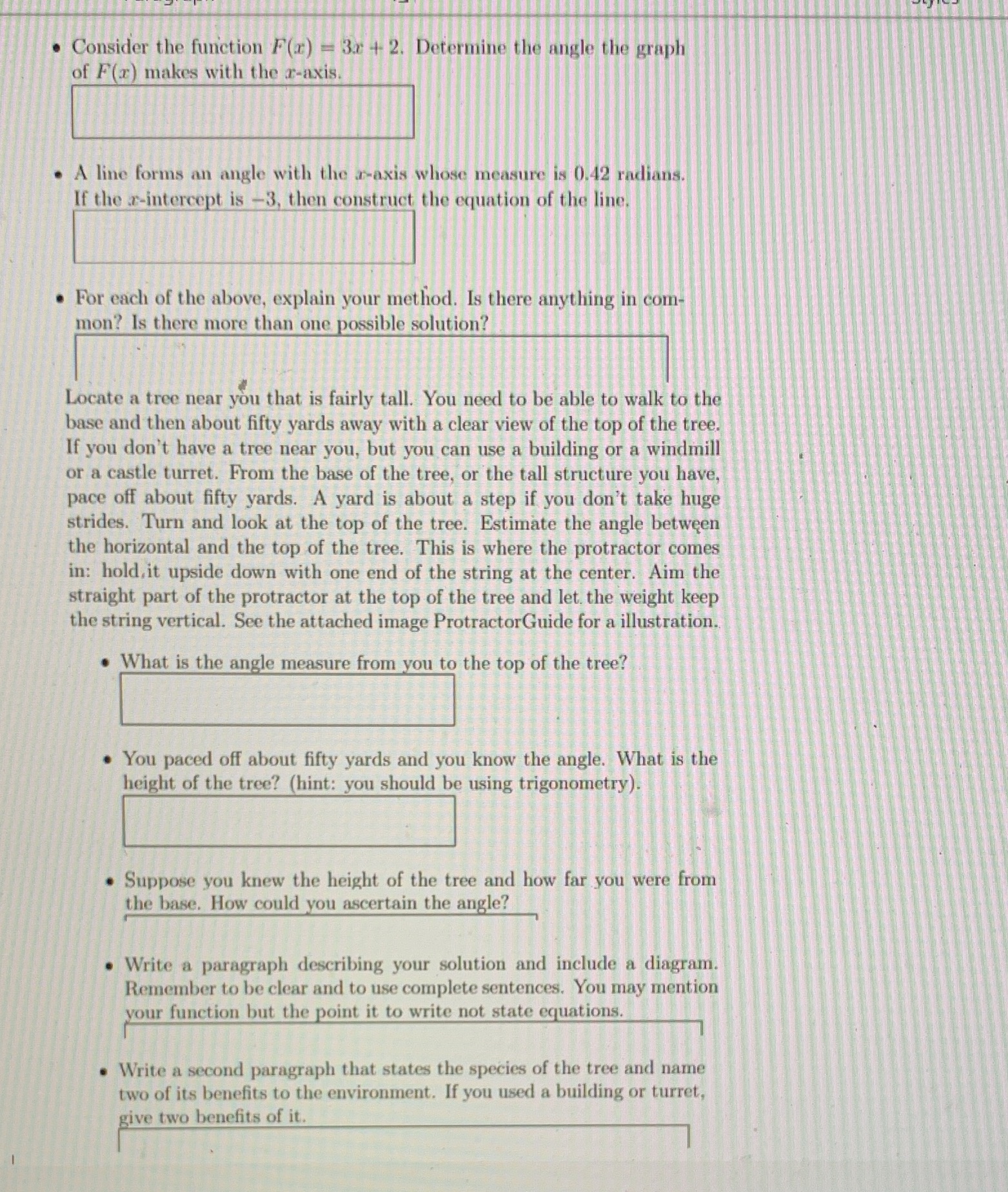 . Consider the function F(x) =3x 4 2. Determine the angle