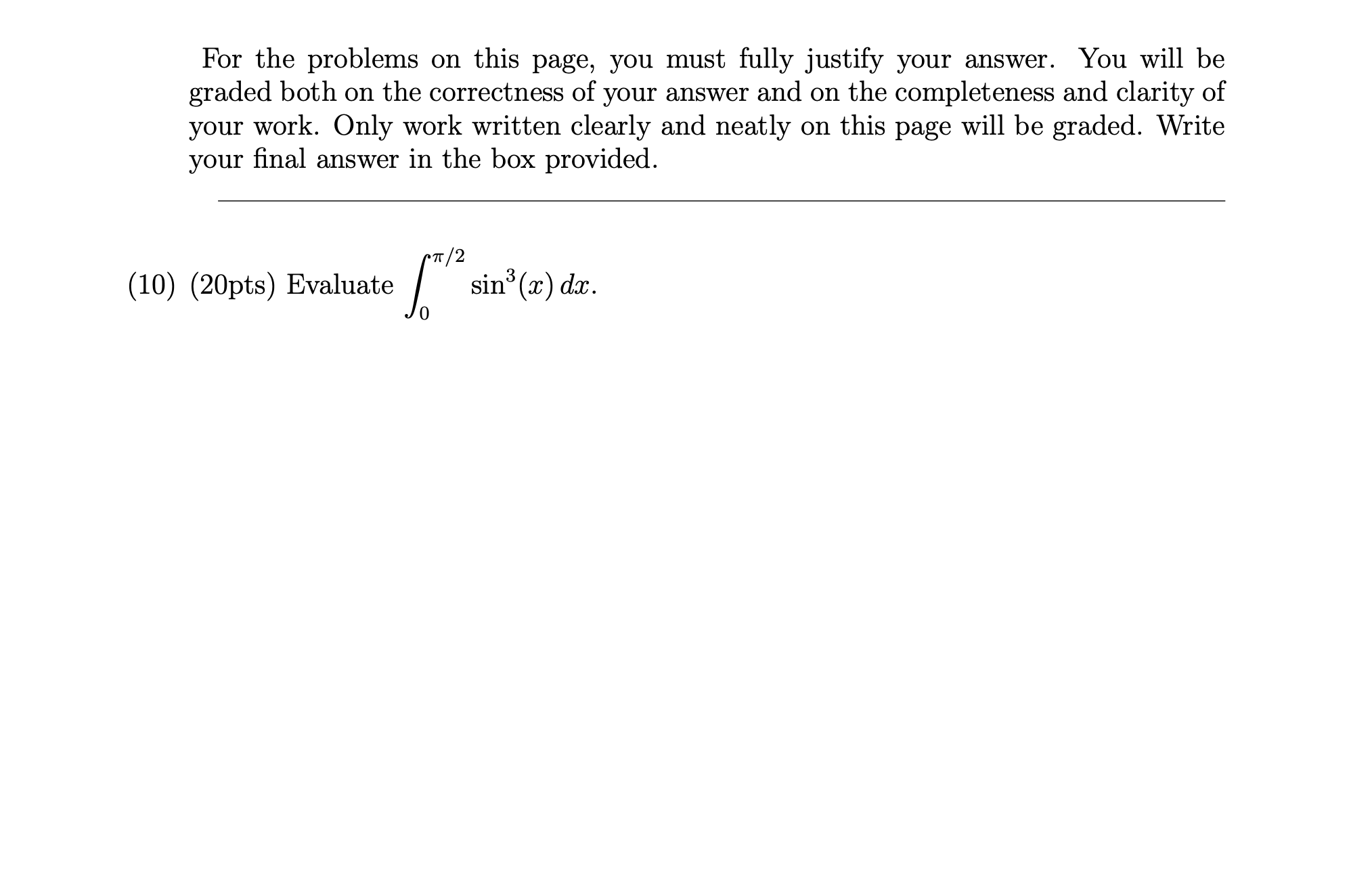 For the problems on this page, you must fully justify your