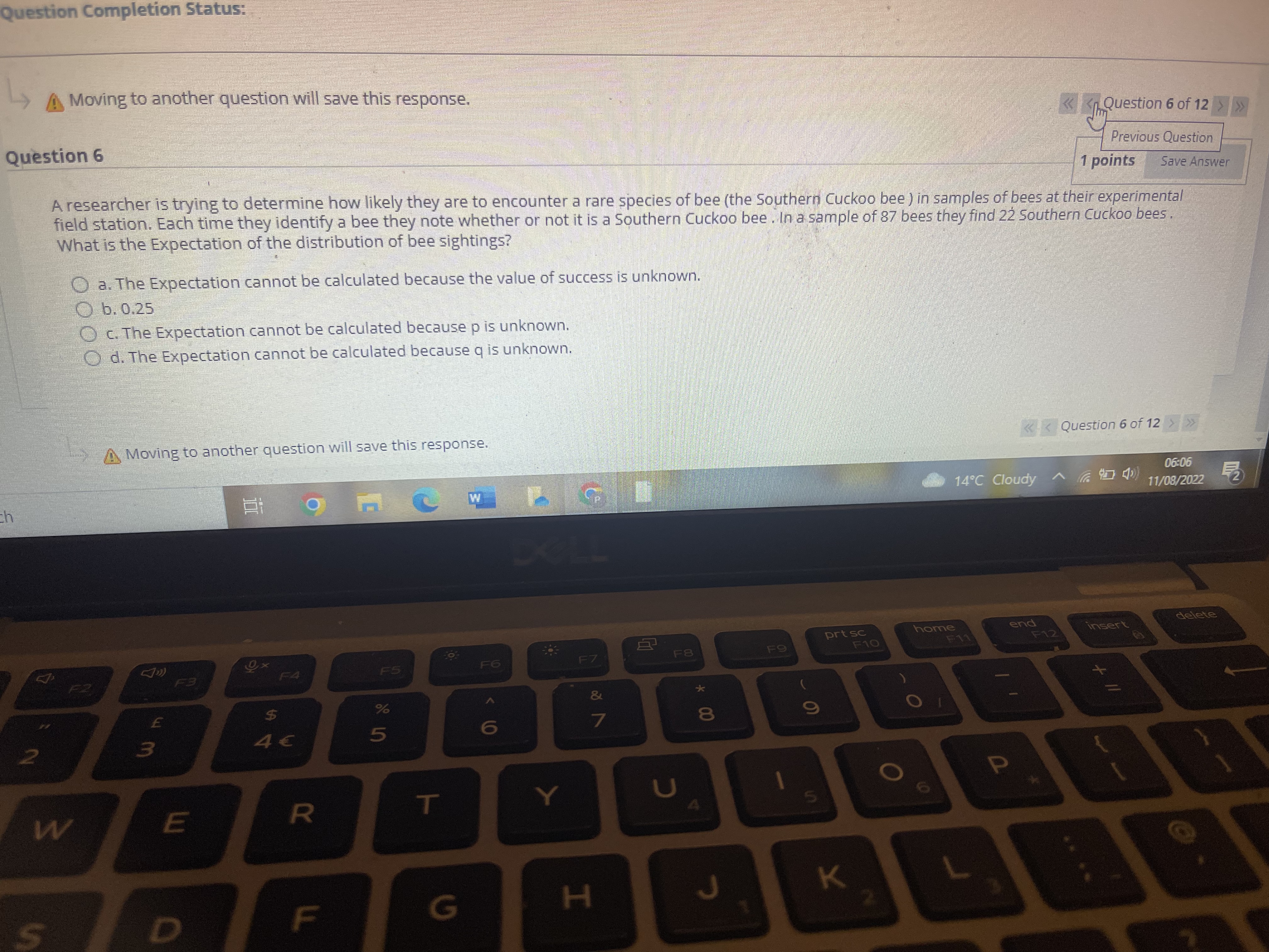  Question Completion Status: Moving to another question will save this response.