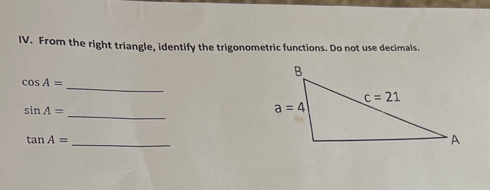 IV. From the right triangle, identify the trigonometric functions. Do not