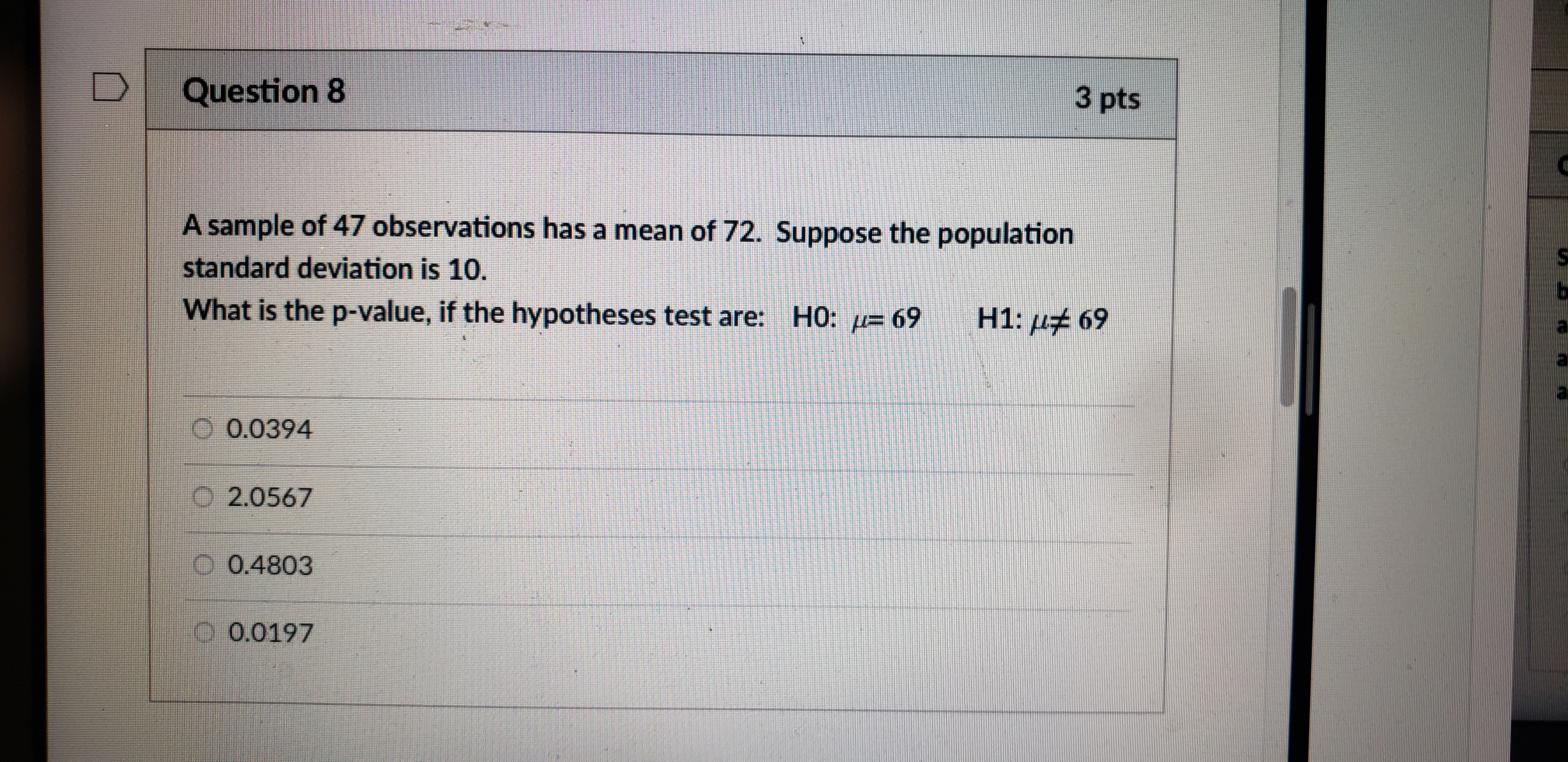 72. Suppose the population standard deviation is 10. What is the p-value,