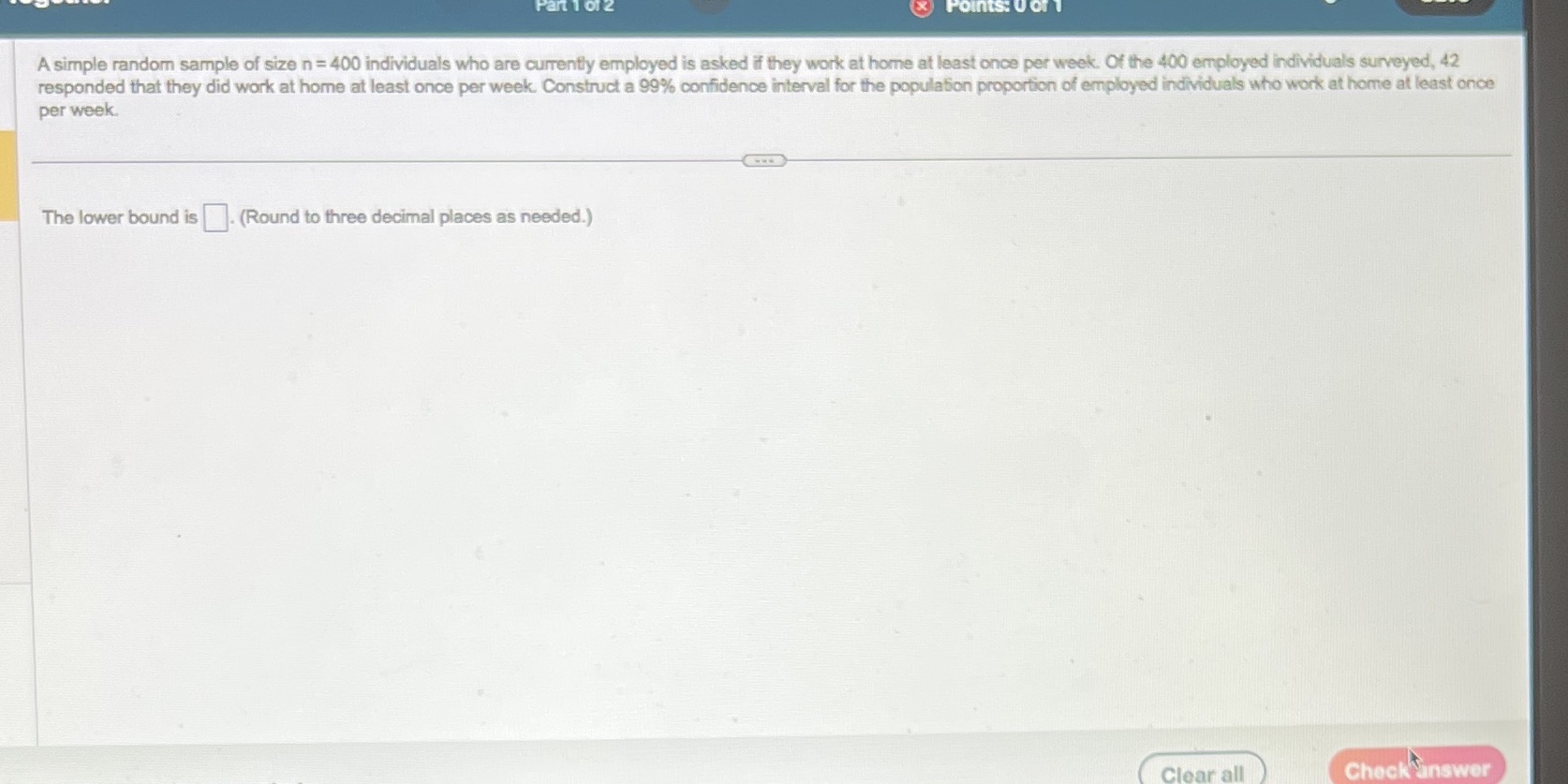 = 400 individuals who are currently employed is asked if they work