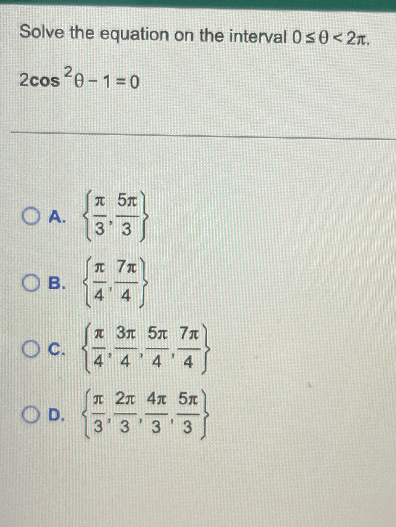 Solve the equation on the interval 0 so < 2n. 2cos 0-1
