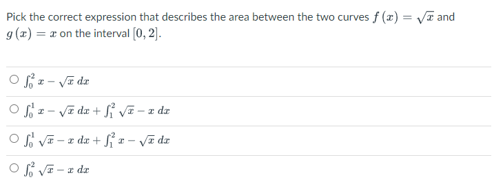  Pick the correct expression that describes the area between the two
