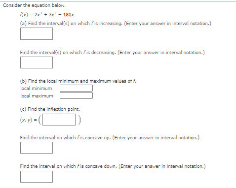 Consider the equation below. f(x) = 2x3 + 3x7 - 180x