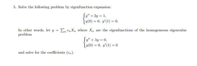 = 1, y(0) = 0, y'(1) = 0. In other words, let