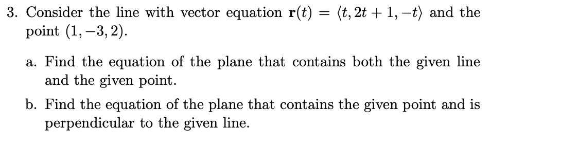 + 1, t) and the point (1, 3, 2). a. Find the