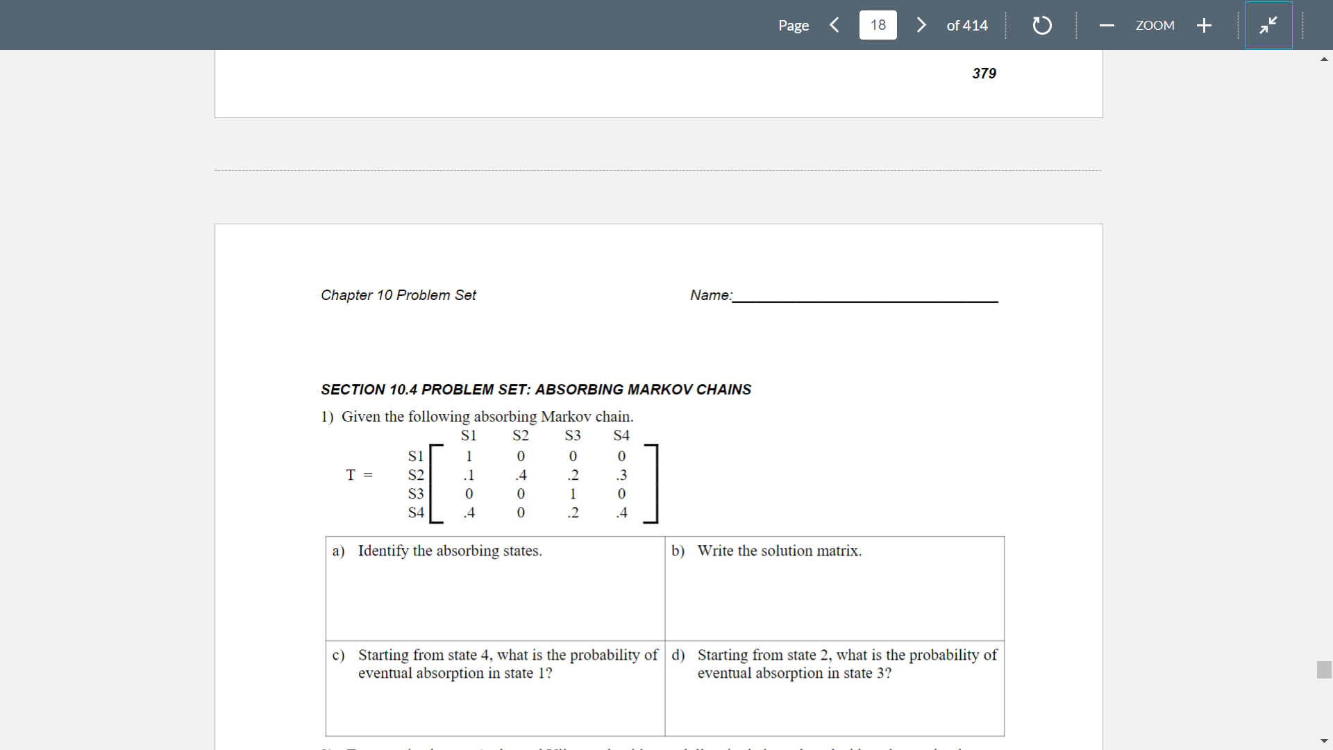 Chapter 10 Problem Set Name: SECTION 10.4 PROBLEM SET: ABSORBING MARKOV