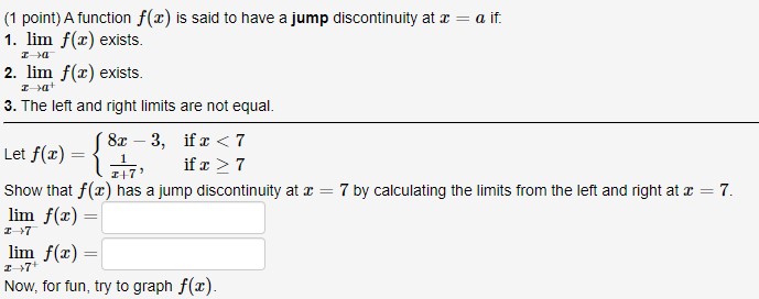 right limits are not equal. 8x -3, ifi 7 Show that f