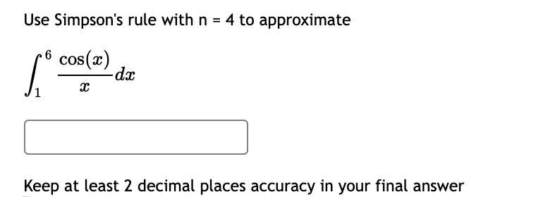 Trapezoidal and Simpson's rule with n = 4, we can estimate the