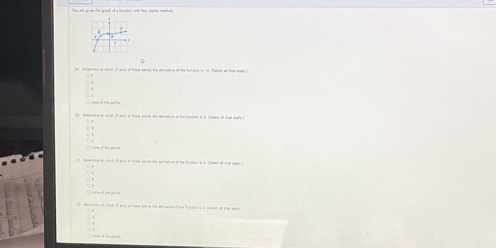 marked. () Determine at which (if any) of these points the derivative