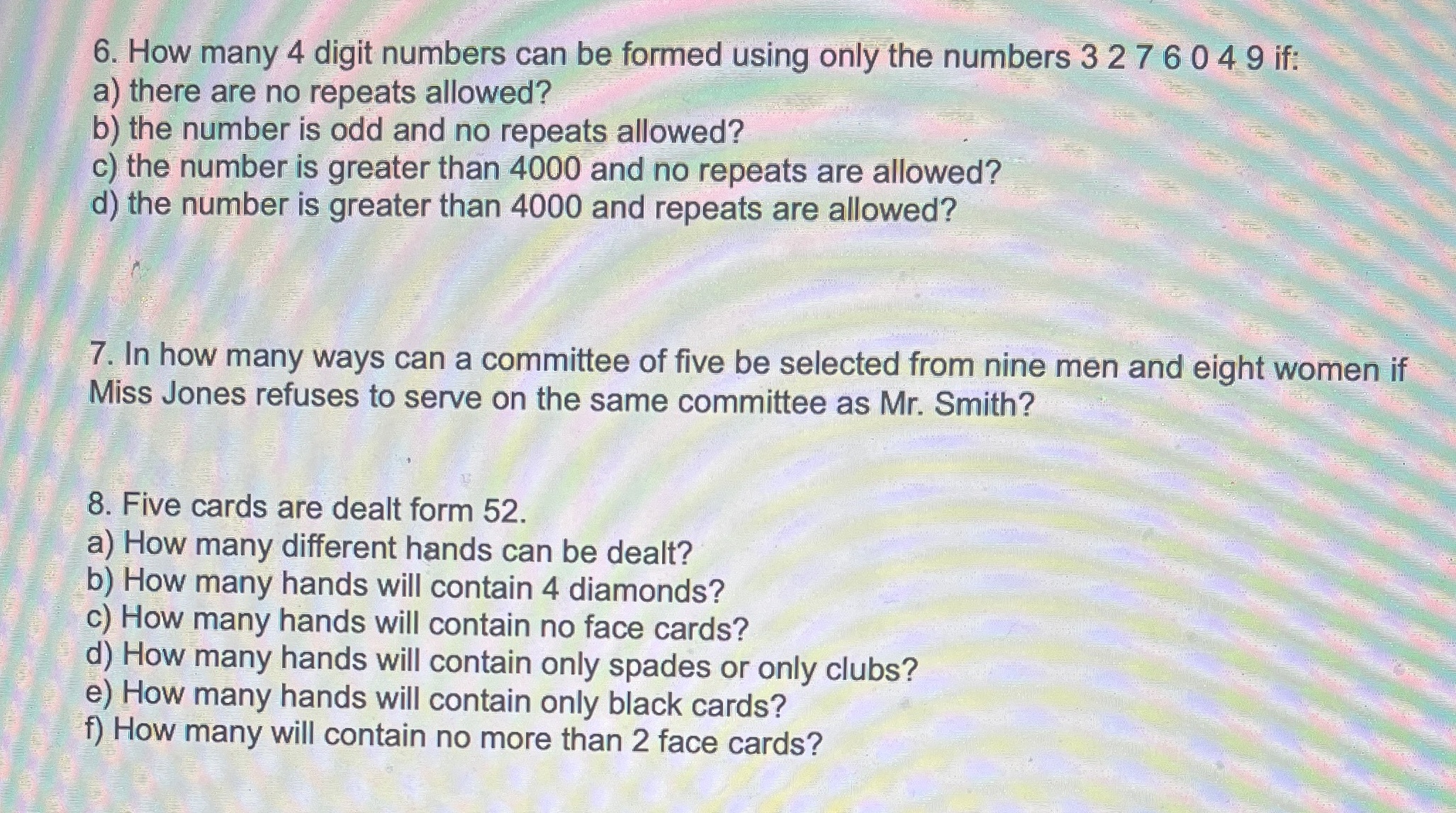  6. How many 4 digit numbers can be formed using only