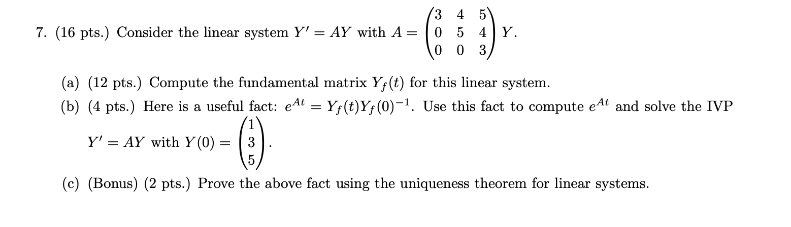  7. (16 pts.) Consider the linear system Y' = AY with