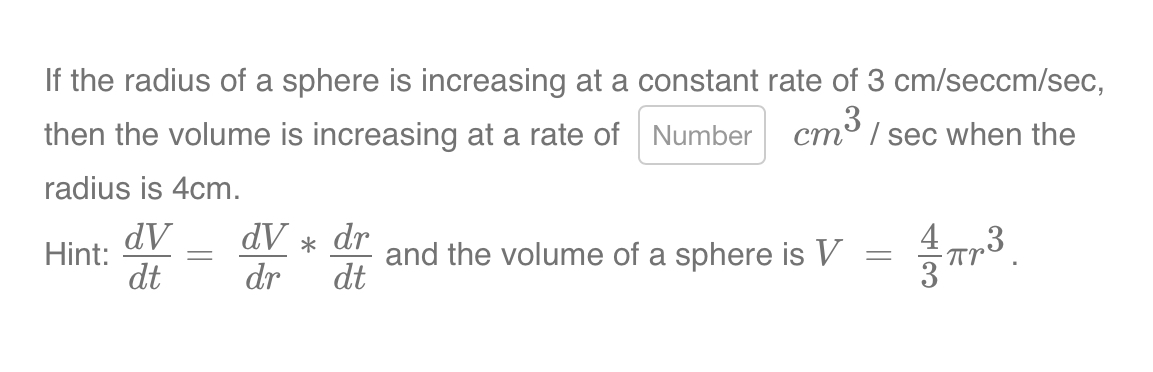 at a constant rate of 3 cm/seccm/sec, then the volume is increasing