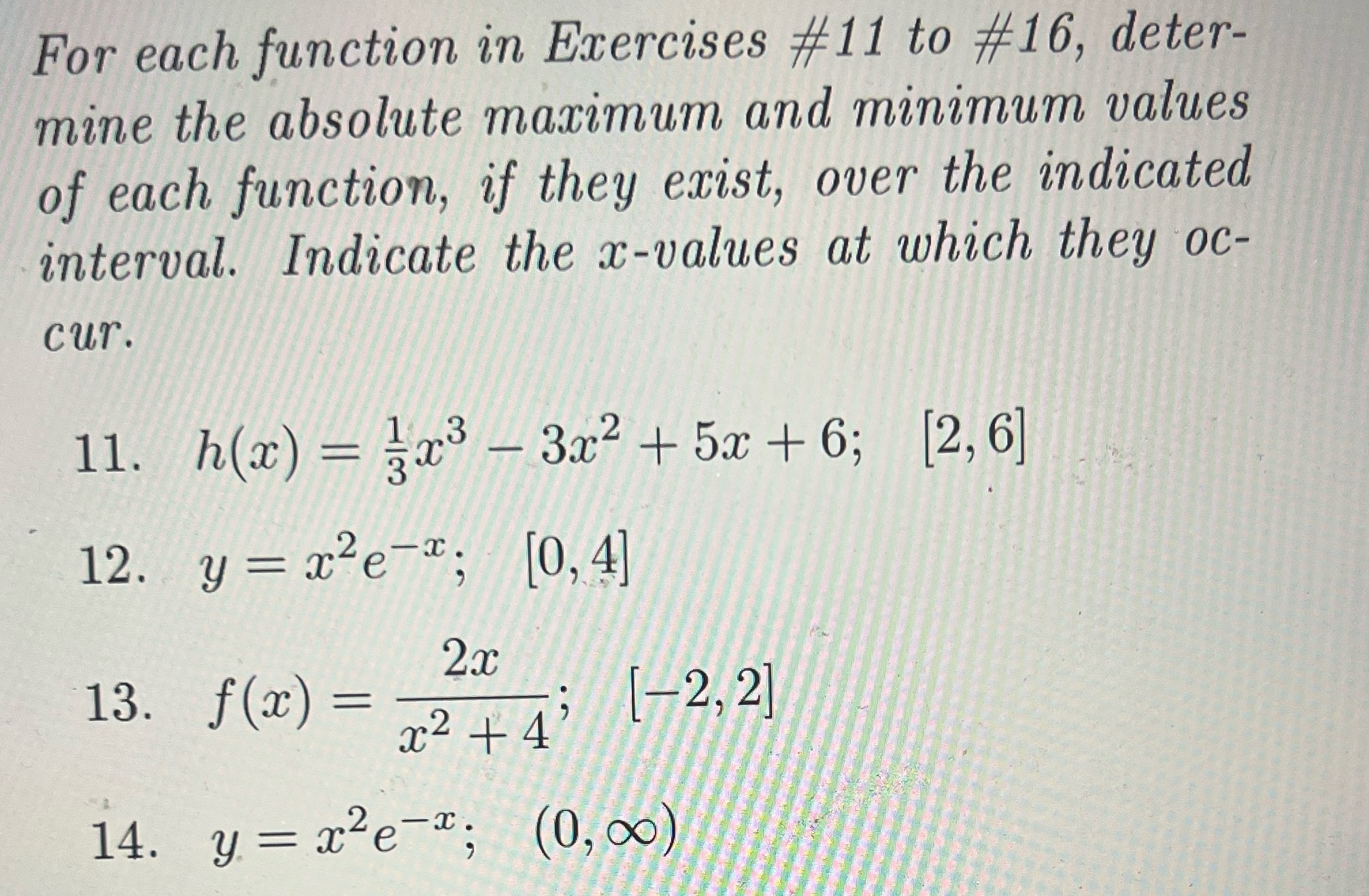 For each function in Exercises #11 to #16, deter- mine the