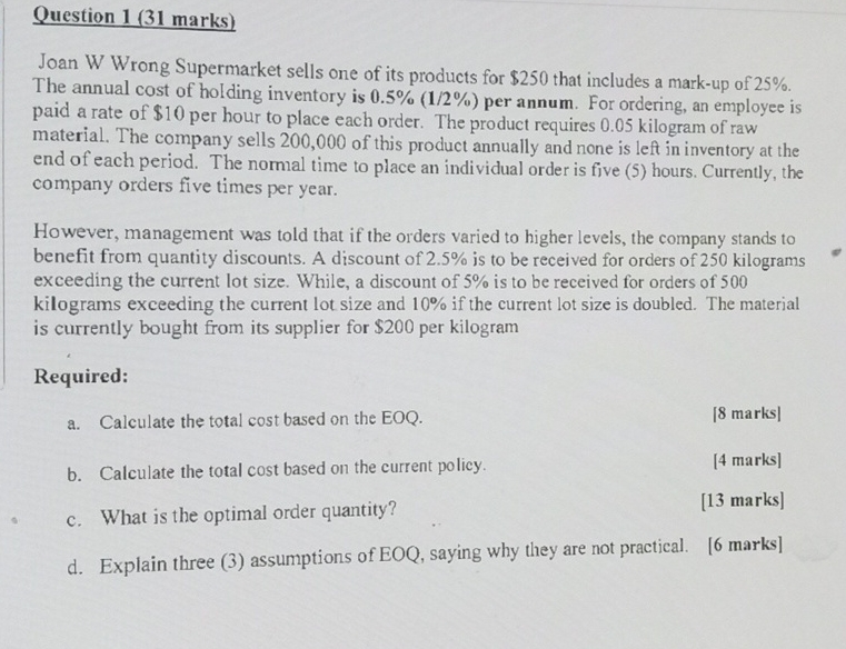 products for $250 that includes a mark-up of 25%. The annual cost
