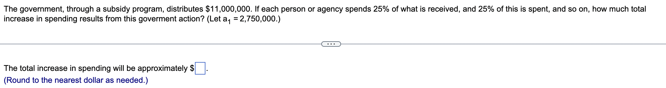 The government, through a subsidy program, distributes $11,000,000. If each person