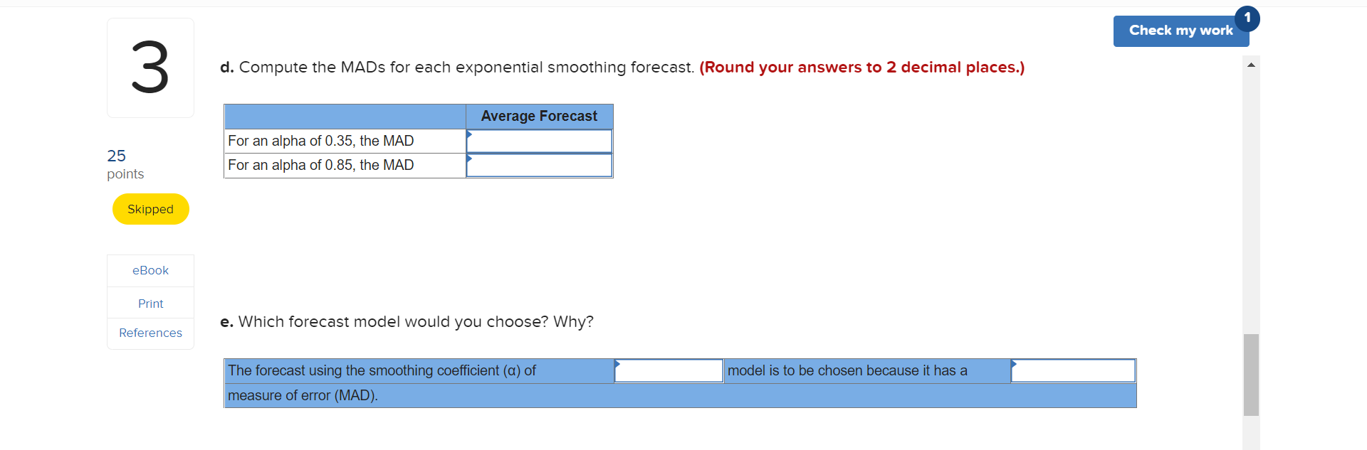 smoothing coefficient (a) of 0.35. (Negative amounts should be indicated by a