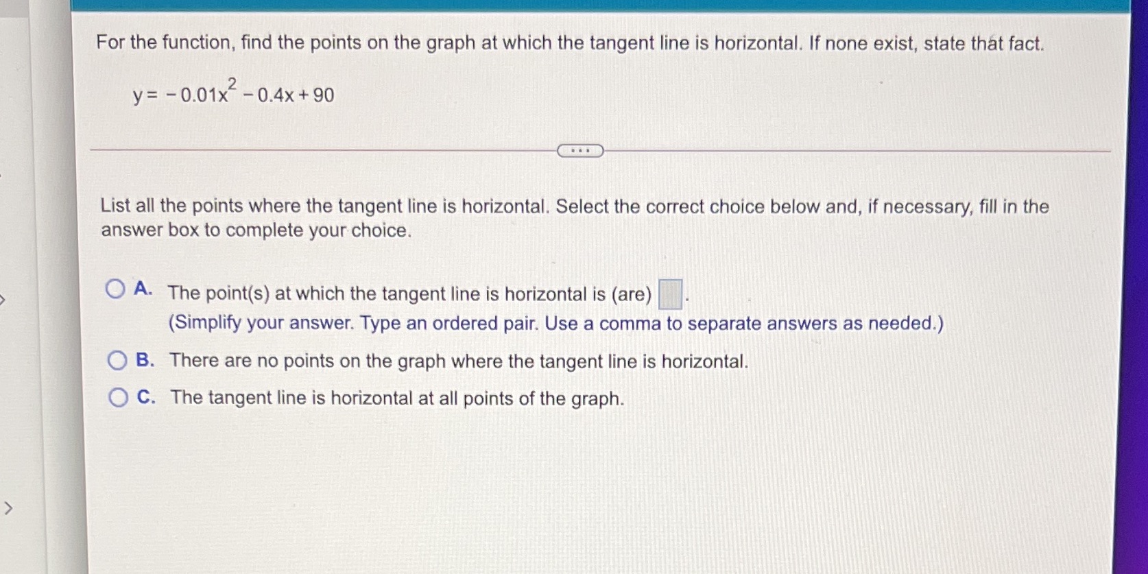 the tangent line is horizontal. If none exist, state that fact. y