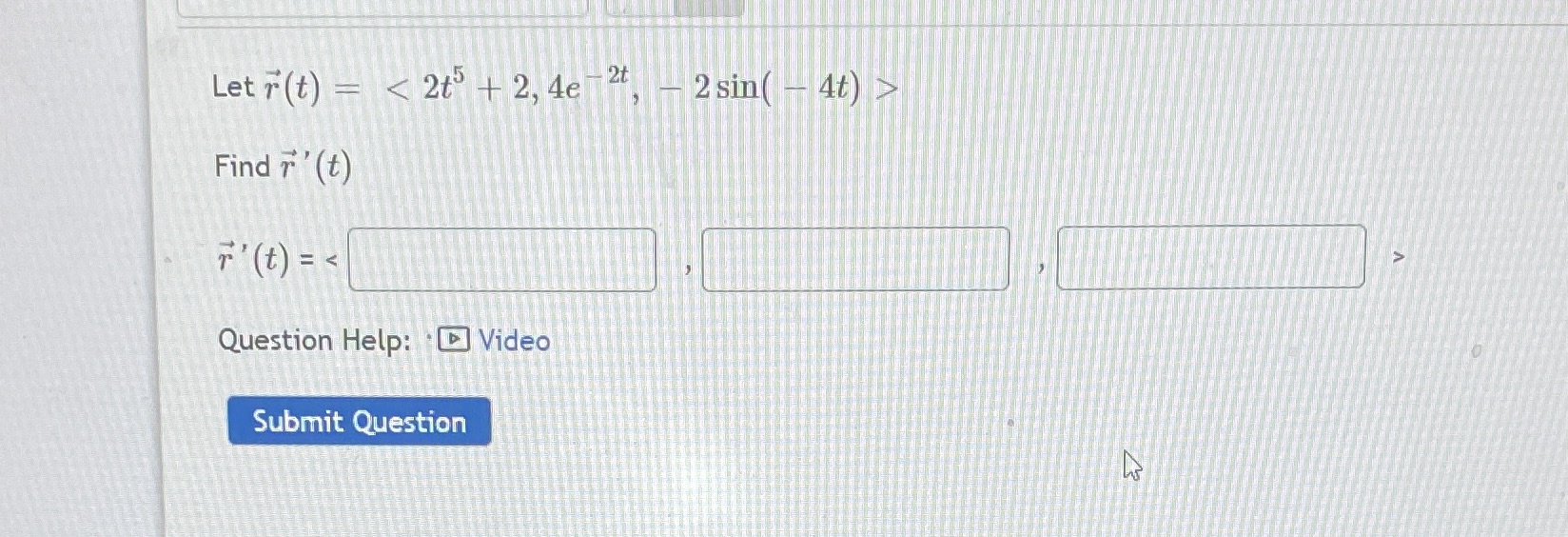 -12t Let F(t) = < 2t5 -F 2, 4e Find F '