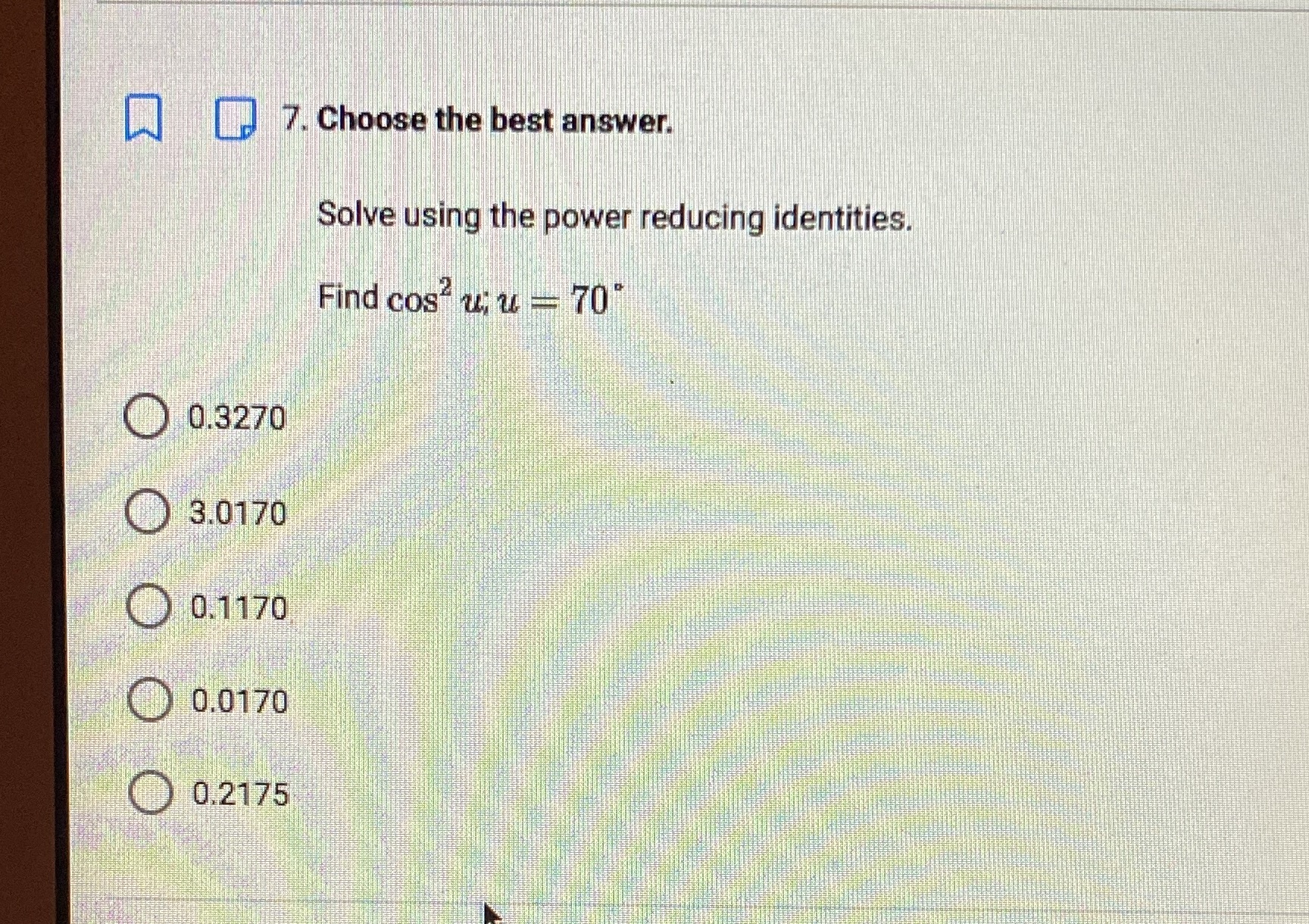 Find cos' u; u - 70 0.3270 O 3.0170 0.1170 0.0170 0.2175