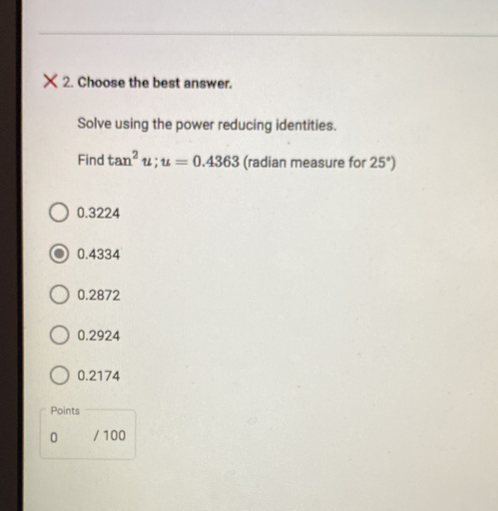 identities. Find tan u; u = 0.4363 (radian measure for 25') 0.3224