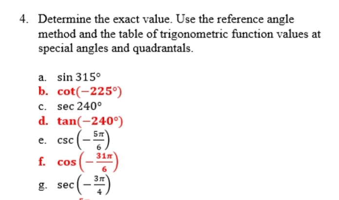 exact value. Use the reference angle method and the table of trigonometric