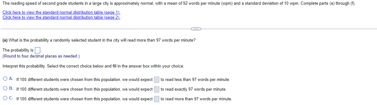 decimal places as needed.) Interpret this probability. Select the correct choice below