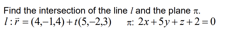 Find the intersection of the line I and the plane n.