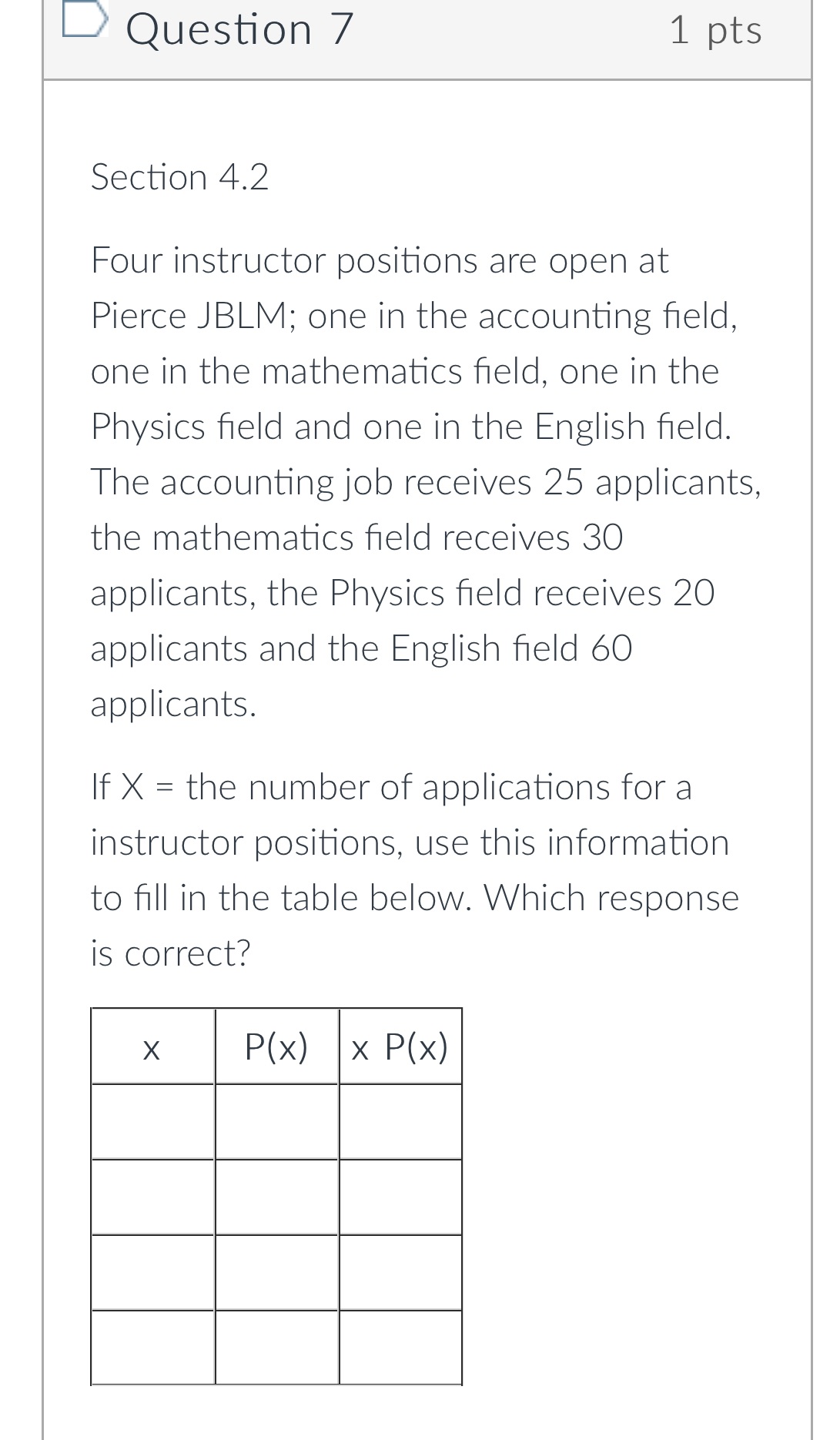  What is the correct answer Question 7 1 pts Section 4.2