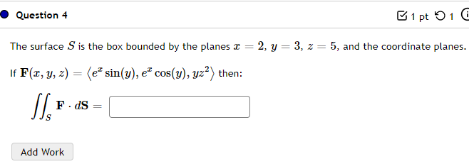 yz ) then: F . dS = S Add WorkQuestion 5 1