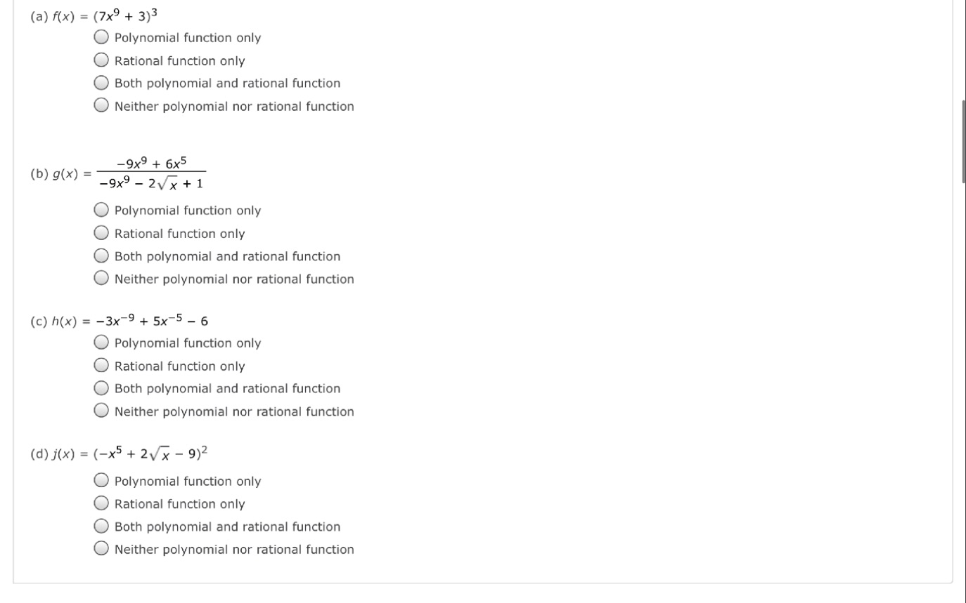  (a) f{x) = (7x9 + 3)3 O Polynomial function only C)
