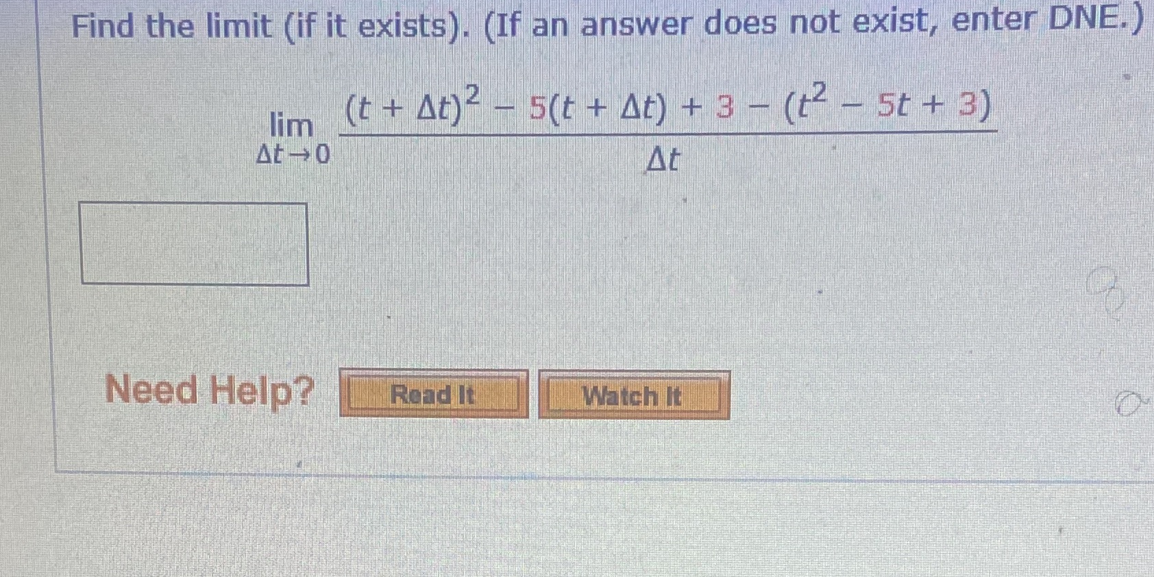Find the limit (if it exists). (If an answer does not