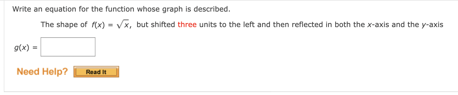  Write an equation for the function whose graph is described. The