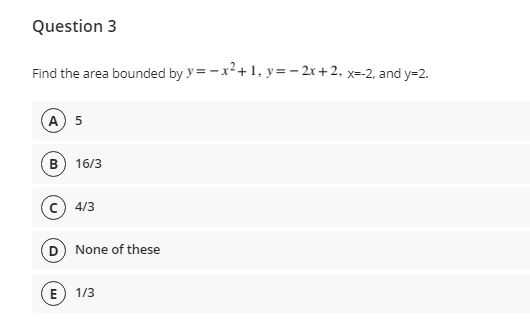 y= - 2x + 2, x=-2, and y=2. A 5 B 16/3
