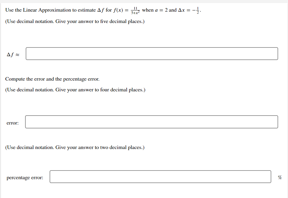  Use the Linear Approximation to estimate Af for f(x) = 53: