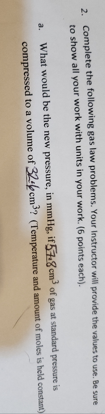 2. Complete the following gas law problems. Your Instructor will provide