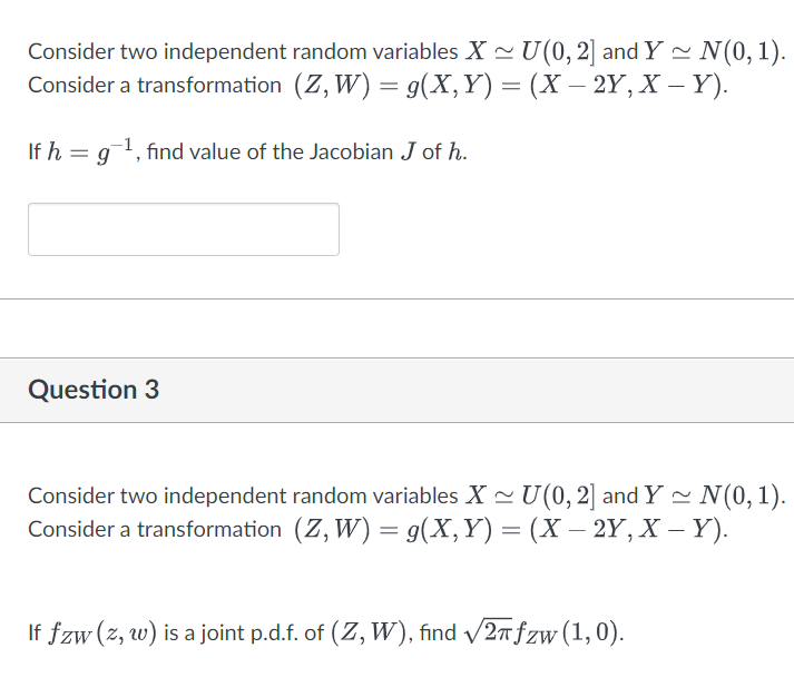 ~ N(0, 1). Consider a transformation (Z, W) = 9(X, Y) =