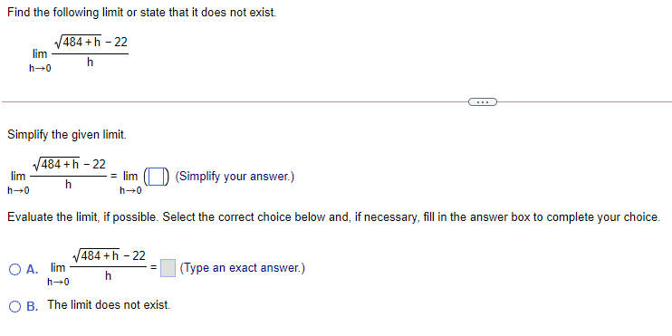 Find the following limit or state that it does not exist.