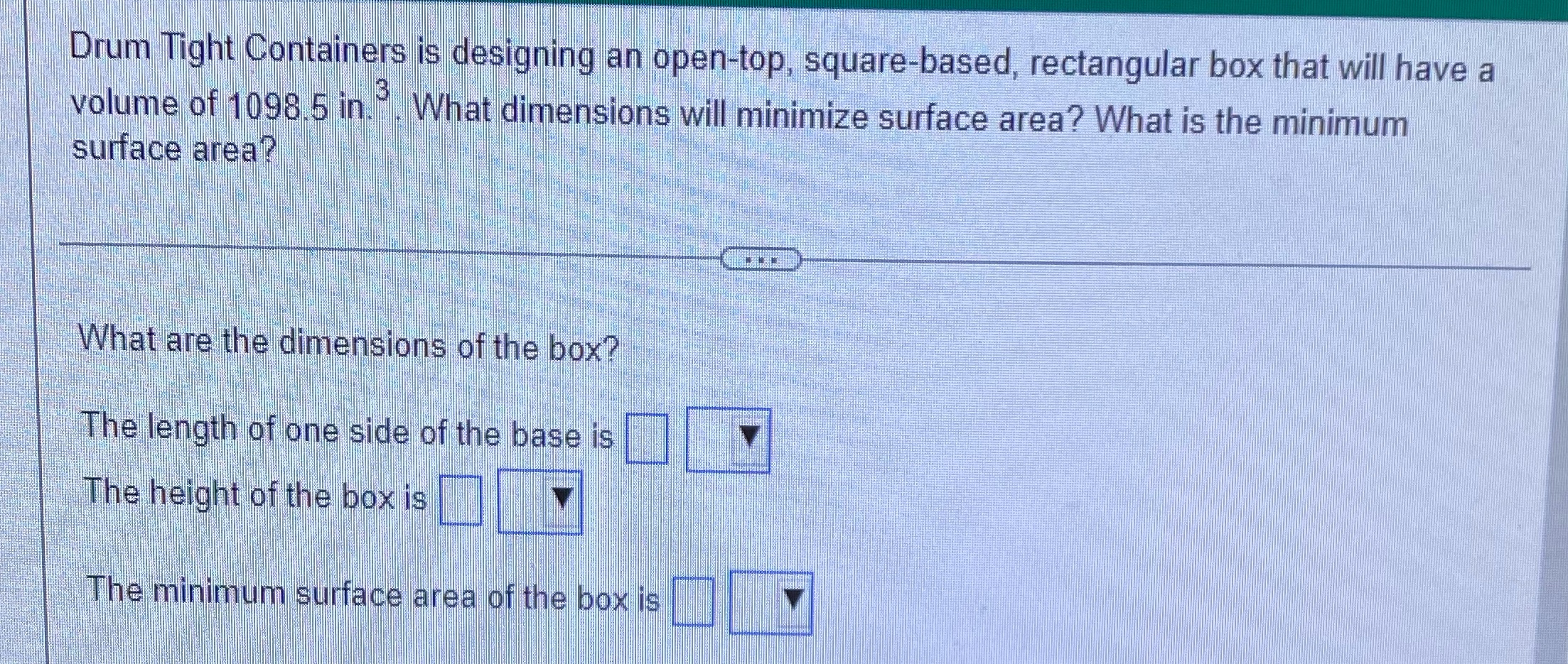  Drum Tight Containers is designing an open-top, square-based, rectangular box that