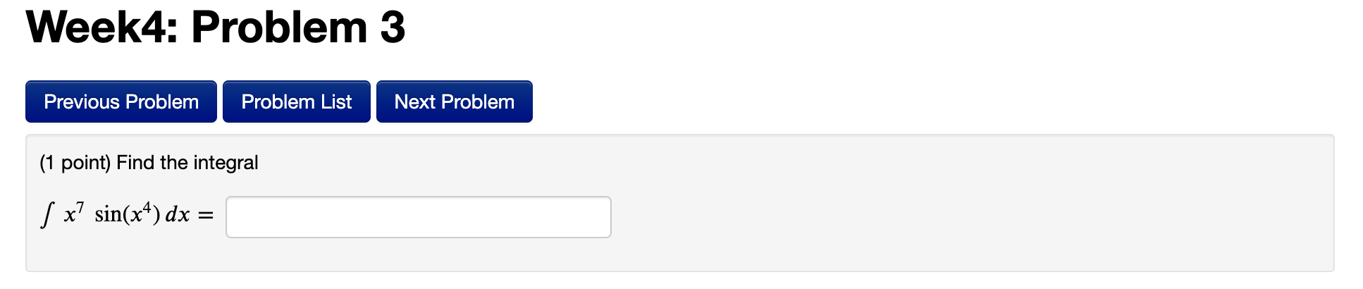 integral S x sin(x4) dx =Week4: Problem 4 (1 point) Estimate j;