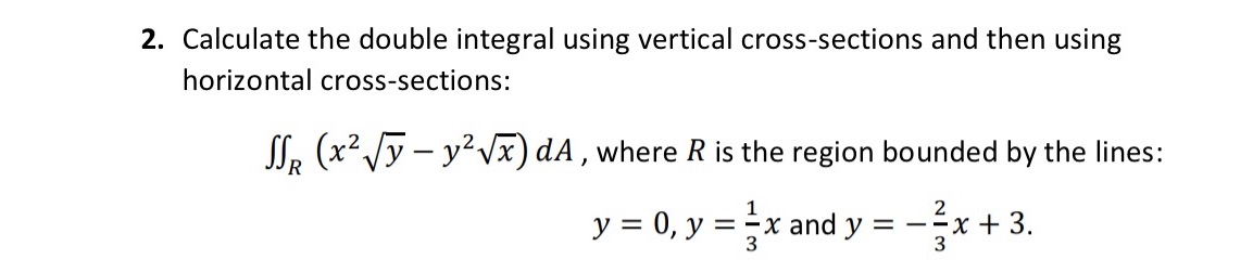 Vertical and horizontal. Should be same answer 2. Calculate the double