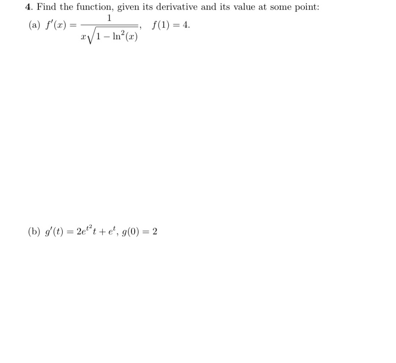  4. Find the function, given its derivative and its value at