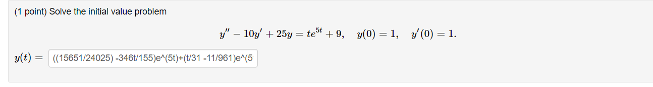  (1 point) Solve the initial value problem y" - 10y' +